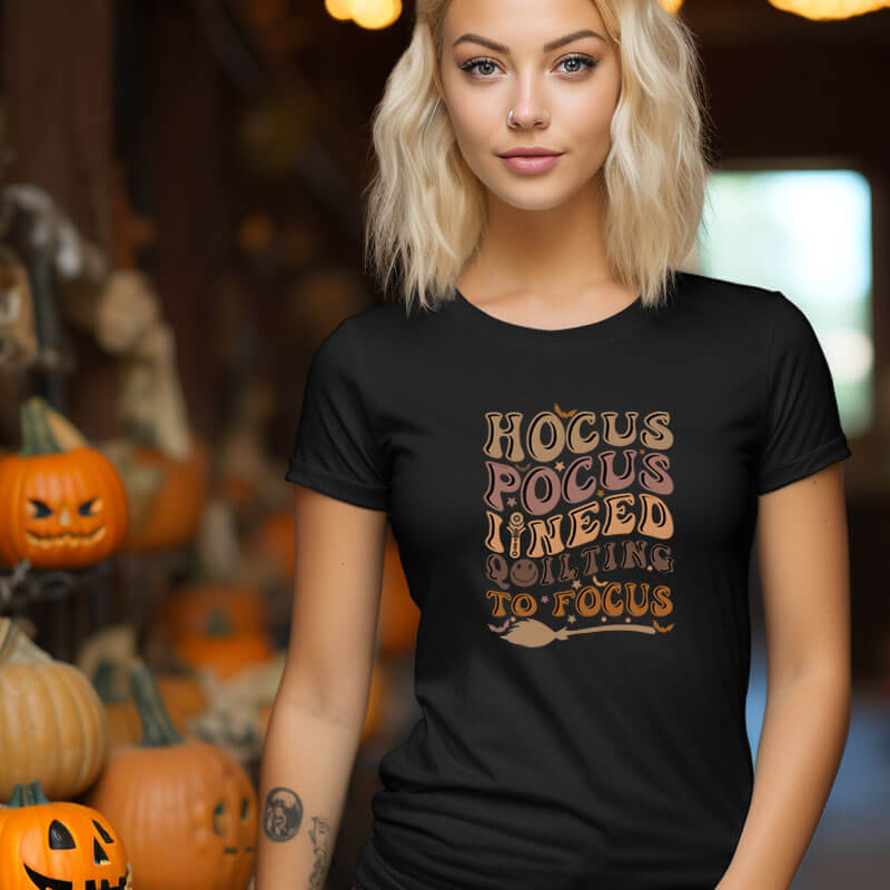 Hocus-Pocus-I-Need-Quilting-To-Focus-T-Shirt