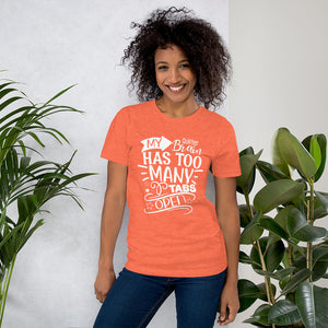 My Quilter Brain Has Too Many Tabs Open Unisex T-Shirt Heather Orange